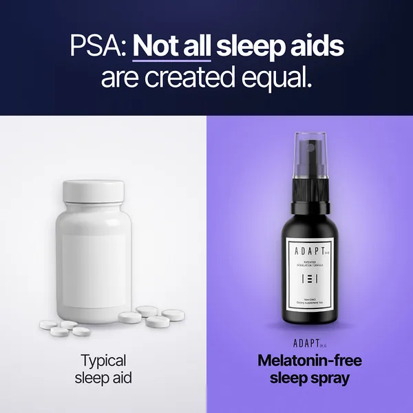 Adapt X.1 ad, PSA split layout, 1:1: a split layout comparing a pill bottle with the spray, headline "PSA: Not all sleep aids are created equal."