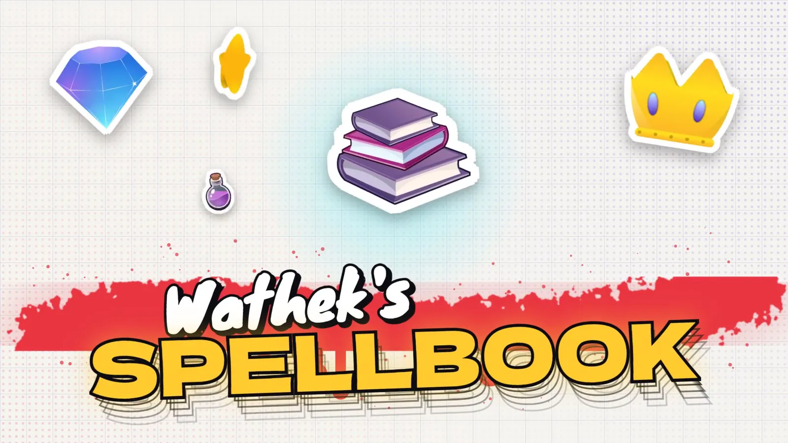 Wathek's Spellbook title card: brush-stroke lettering with gem, book and crown stickers