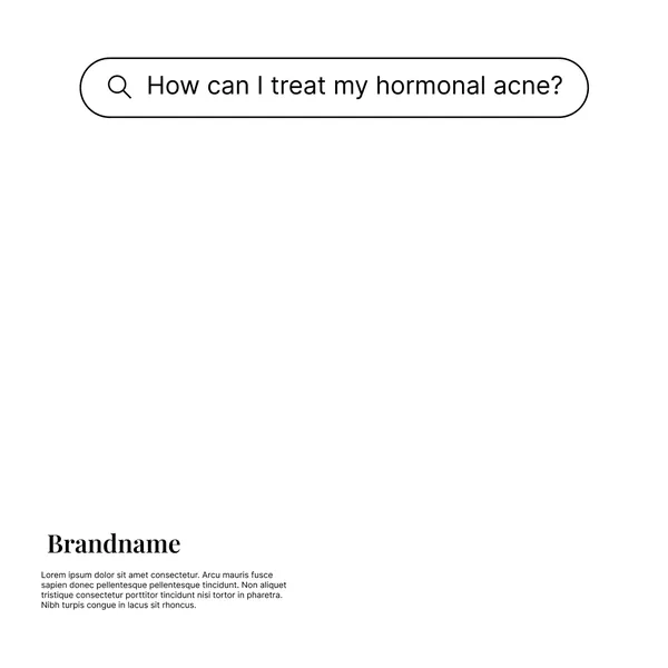 Ad template, 1:1: How can I treat my hormonal acne?